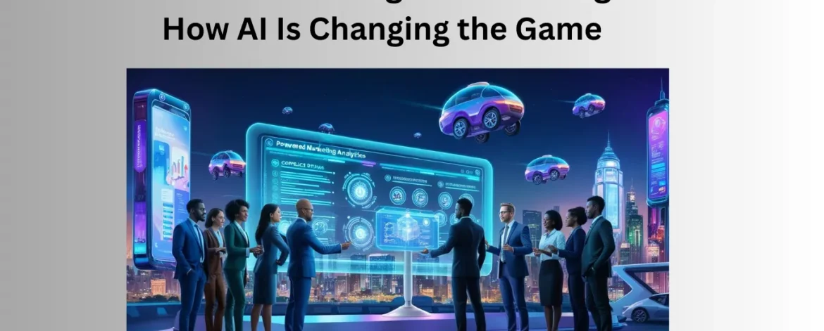 The Future of Digital Marketing: How AI Is Changing the Game