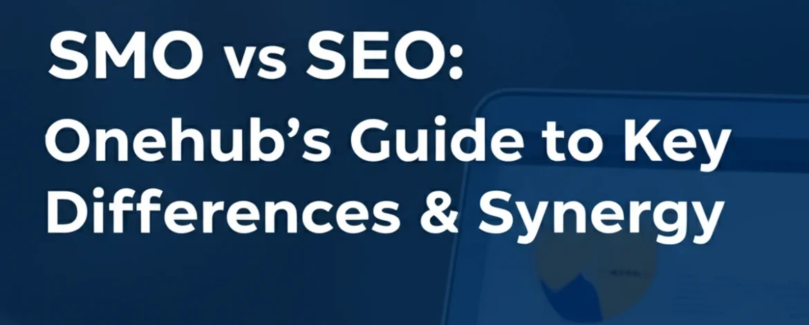 smo-vs-seo-onehubs-guide-to-key-differences-synergy