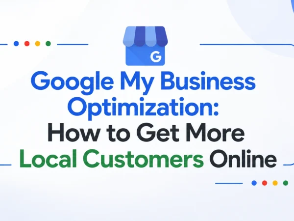 ChatGPT Image Jul 9, 2026, 01_27_03 PM "A clean blog banner with the centered title 'Google My Business Optimization: How to Get More Local Customers Online' in bold typography, featuring a blue Google Business storefront icon above the text on a white background with subtle blue geometric design elements."