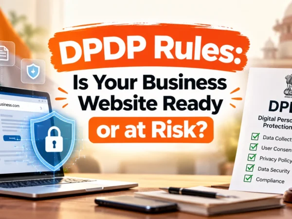 DPDP Rules infographic highlighting website data protection compliance, user consent, privacy policies, secure data collection, and business website security requirements in India.
